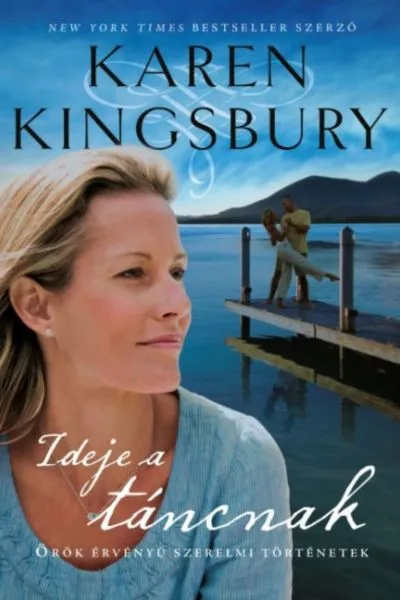 ideje a táncnak Örök érvényű szerelmi történetek