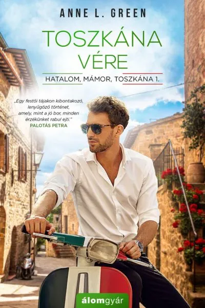 toszkána vére hatalom, mámor, toszkána 1.