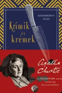 krimik és krémek agatha christie és escoffier mester randevúja gourmandiában