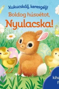 kukucskálj, keresgélj! boldog húsvétot, nyulacska! 7 kihajtható füllel